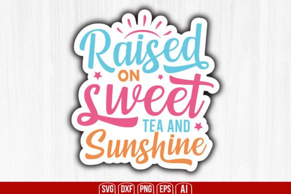 Download Raised on Sweet Tea and Sunshine Svg - Raised on sweet tea and sunshine svg Collection
